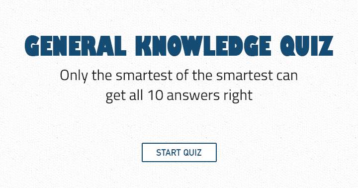 Banner for Only the smartest of the smartest can get all 10 answers right! Are you smart?