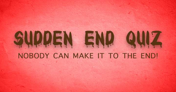 Banner for Sudden End Quiz