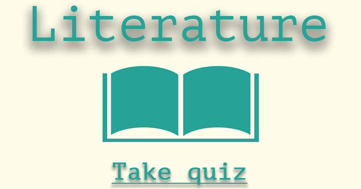 Banner for Literature. Only real bookworms can do this quiz.