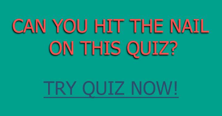 Banner for Hit the nail on this hard quiz! 