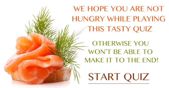 Banner for We hope you are not hungry while playing this tasty quiz