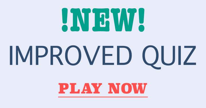 Banner for Have fun with this new and inproved quiz! 