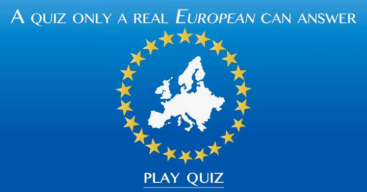 Banner for Can you answer all 10 questions correctly in this European Quiz?