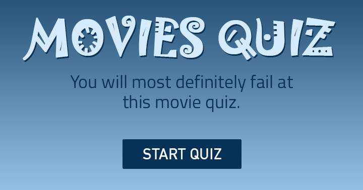 Banner for Prove you won't fail in this Movie quiz!