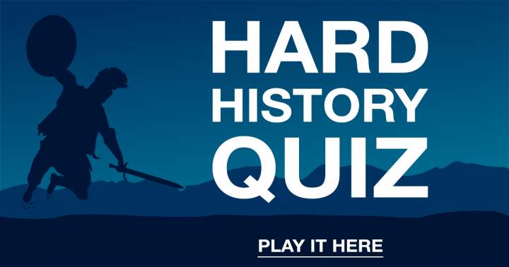 HARD History Quiz