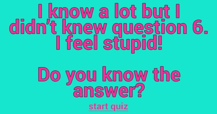 Banner for It is probable that you also do not possess the solution to question 6.