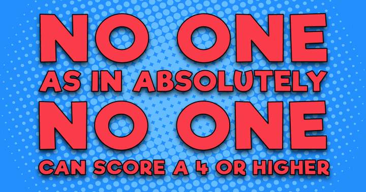 Banner for It is impossible to achieve a score of 4 or higher.