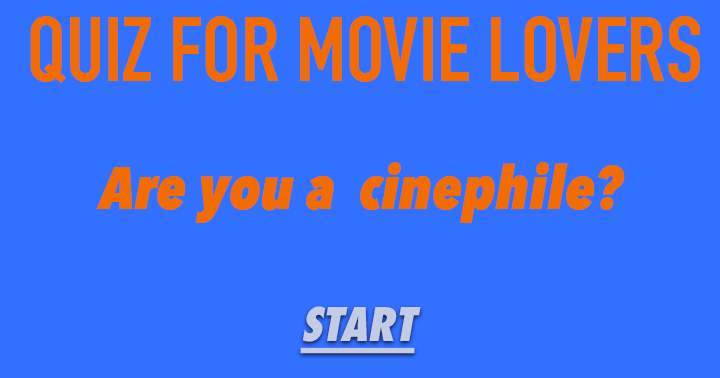 Banner for Do you consider yourself a CINEPHILE?