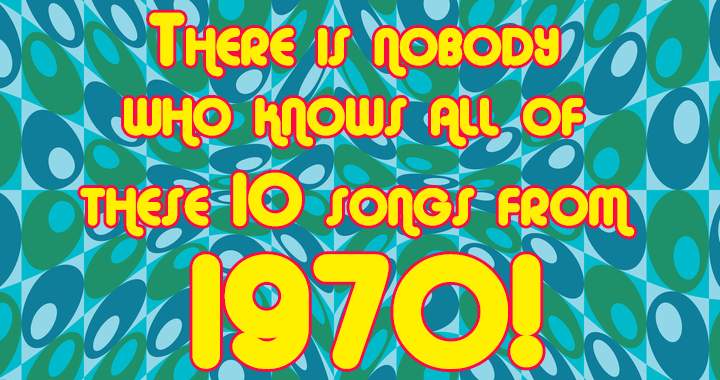 Banner for None of the 10 songs from 1970 are familiar to anyone!