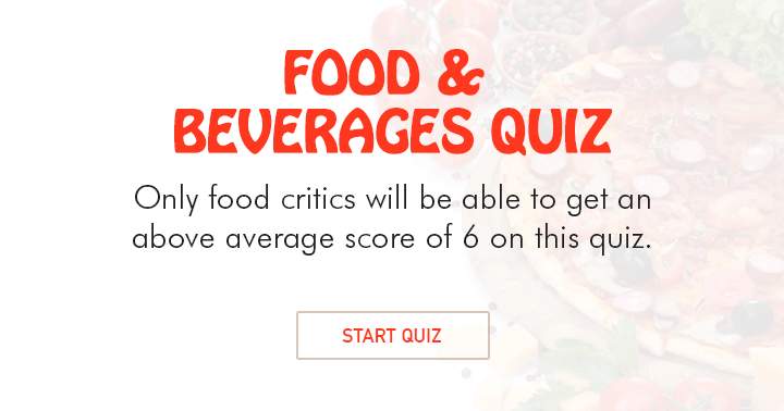 Banner for Can you surpass a 50% score in this Food & Beverage quiz that will instantly make you hungry?