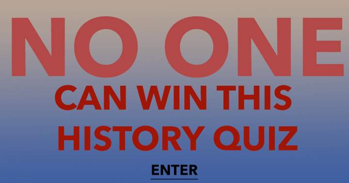 Banner for It is impossible for anyone to emerge victorious in this history quiz.