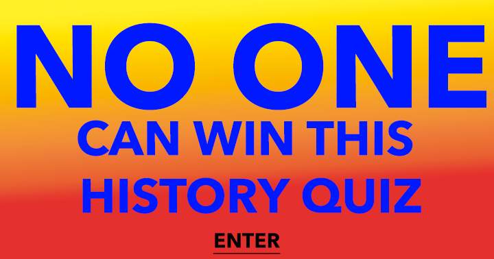 Banner for Winning this quiz with a perfect score of 10 is an unattainable achievement.