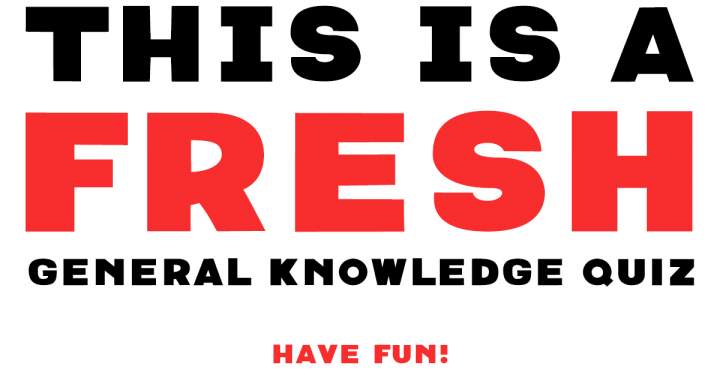 Banner for Fresh General Knowledge Quiz