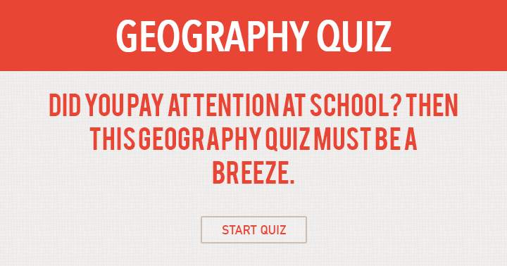 Banner for Geography quiz for only those who paid attention at school.