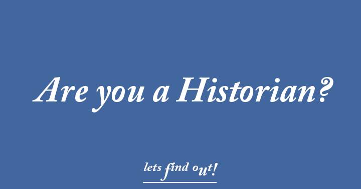 Banner for Are you a Historian?