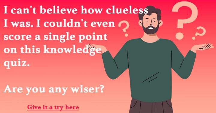 Banner for Are you as clueless as him?