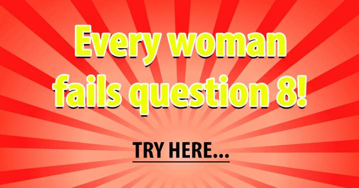 Banner for Why is it that woman can't seem to answer question 8 correctly?