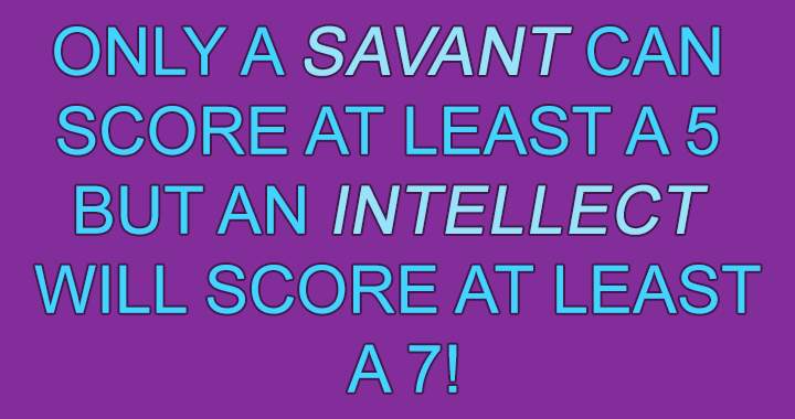 Banner for Are you more inclined to be a Savant or an Intellect?