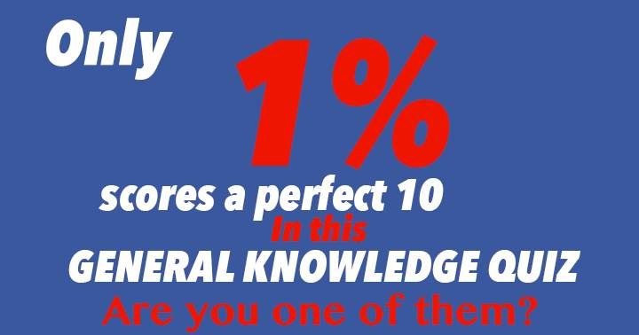 Banner for Only 1 % scores a perfect 10 in this General Knowledge Quiz