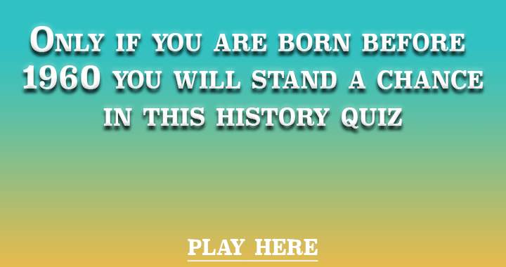 Banner for Were you born before 1960?
