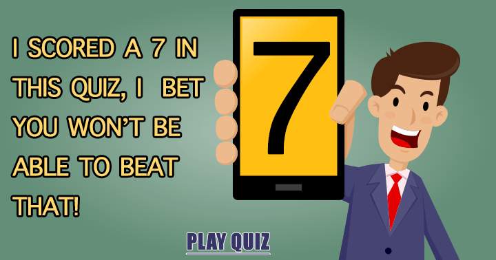 Banner for Can you beat my score of 7 out of 10?