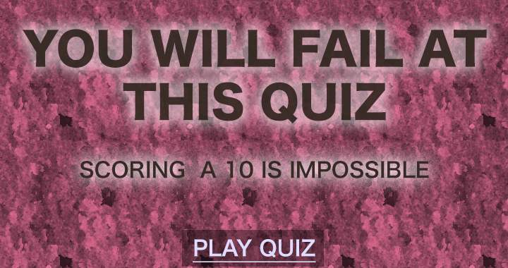 Banner for You will fail at this quiz