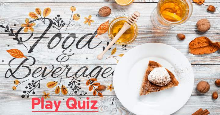 Food & Beverages Quiz