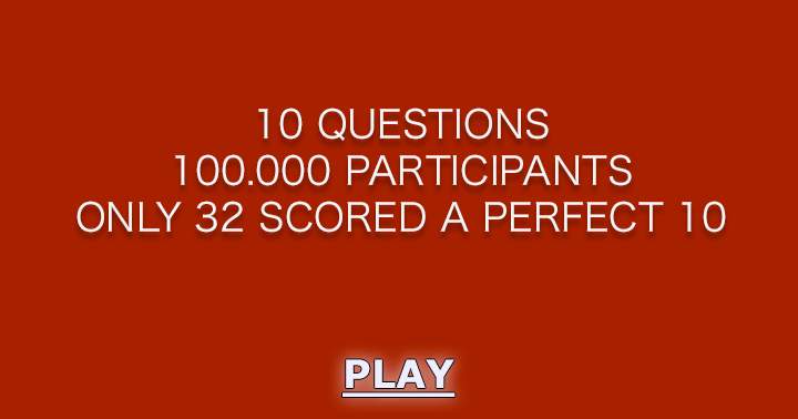 Banner for Can you score a perfect 10, we doubt it