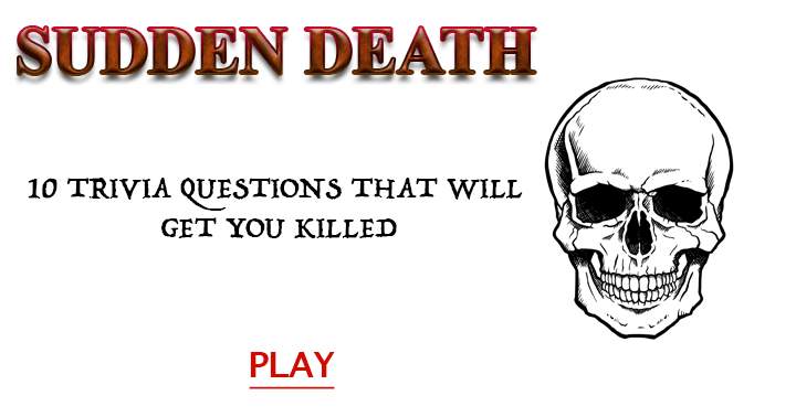 Banner for This quiz will kill you before you even reach question 10