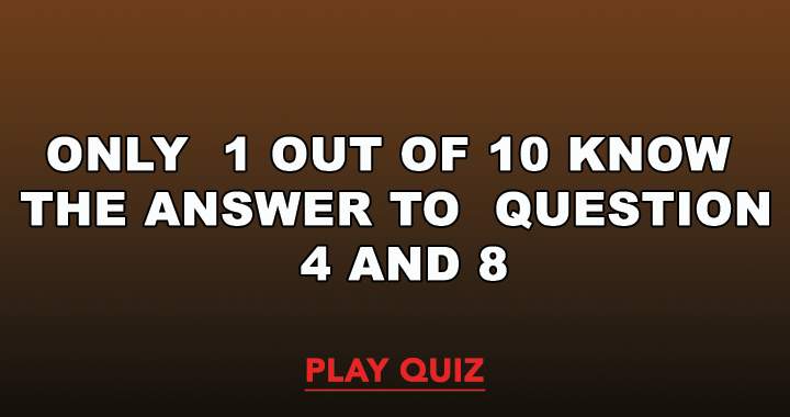 Banner for Only 1 out of 10 know the answer to question 8 and 4