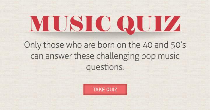 Banner for Are you from between the 40's and 50's? Then take this challenging pop music quiz!