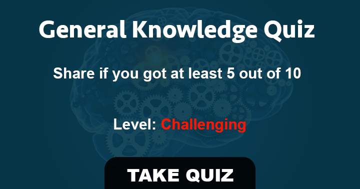 Banner for Try to score at least 5 out of 10 in this impossible general knowledge quiz?