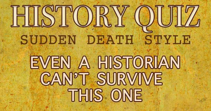 Banner for History Quiz, sudden death style! 