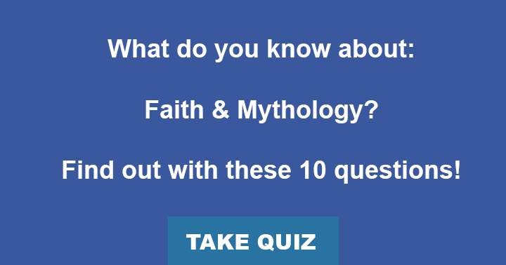 Banner for 10 questions about Faith & Mythology!