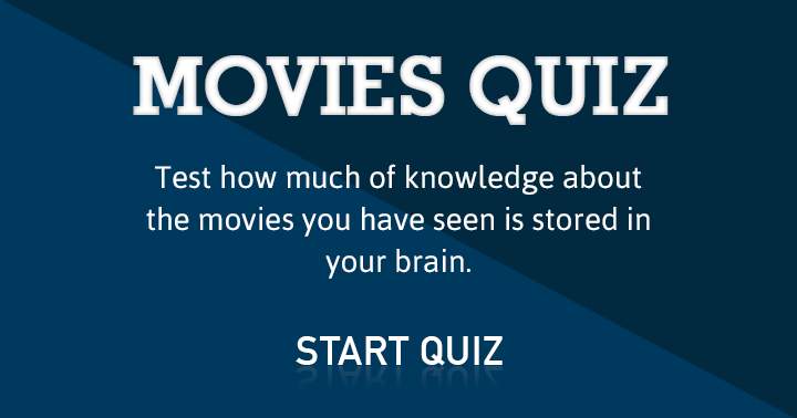 Banner for Check how much of knowledge you stored in you brain of the Movies you have seen!