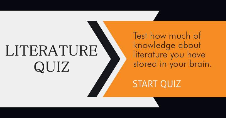 Banner for Did you store a lot of knowledge of Literature in your brain?