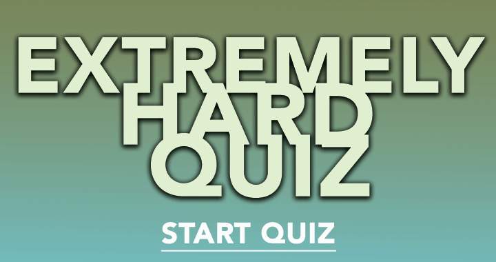 Banner for Extremely Hard Quiz