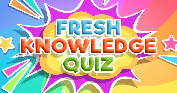 Banner for Fresh Knowledge Quiz