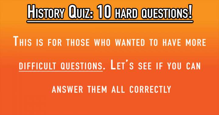 Banner for 10 HARD History Questions