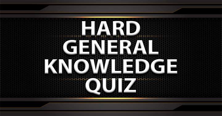 Banner for HARD General Knowledge Quiz