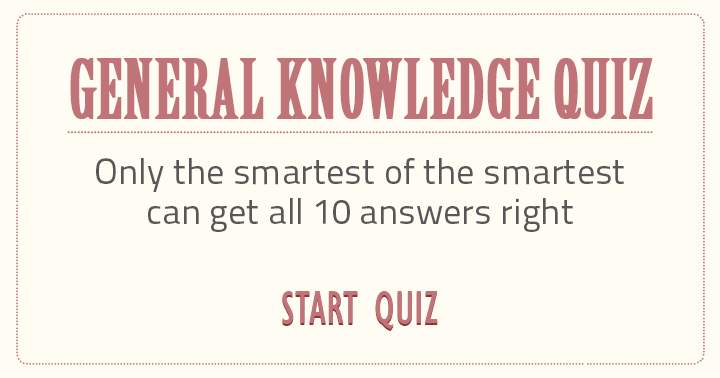 Banner for Only the smartest of the smartest can get all 10 questions right. Are you smart enough? 