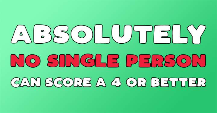 Banner for Absolutely no single person can score a 4+