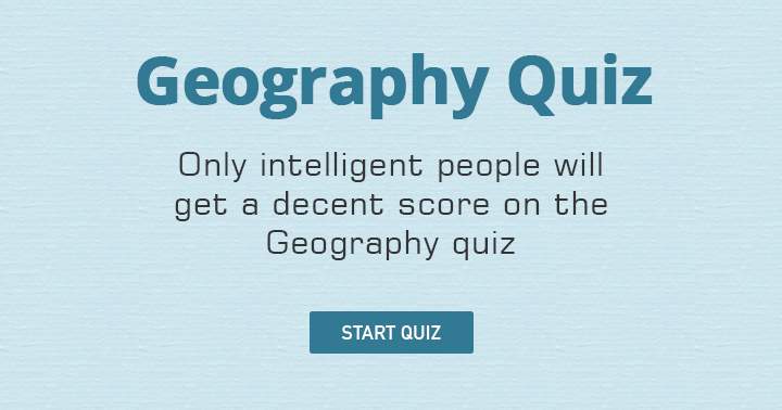 Banner for You think you're intelligent enough for this  crazy Geography Quiz ?