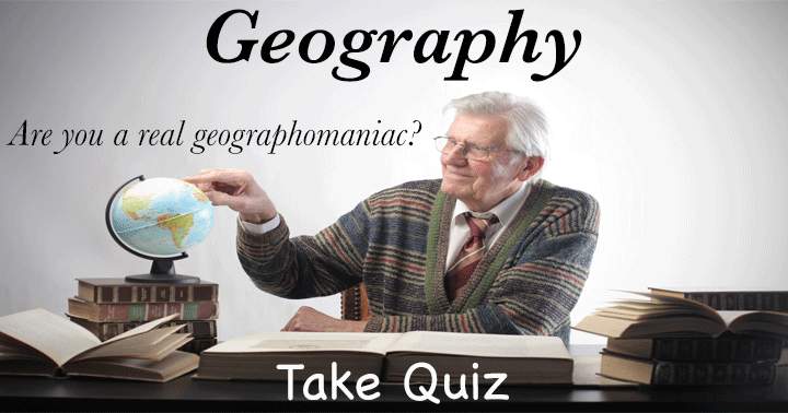 Banner for Are you a real geographomaniac? Than this is a quiz for you!