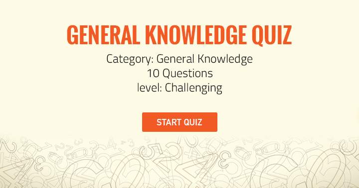 Banner for General Knowledge Quiz. 10 Questions. Level Challenging