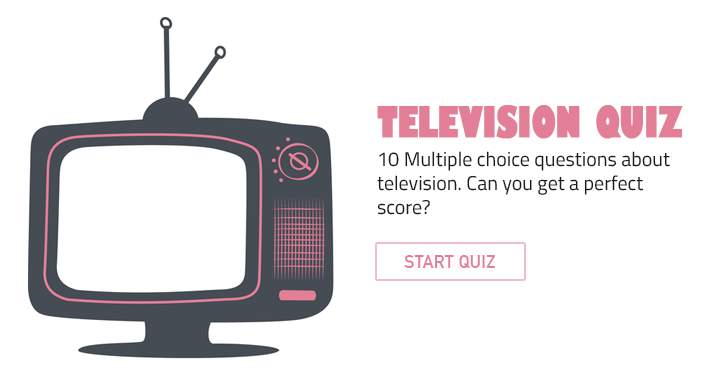 Banner for 10 Multiple choice questions about television. Will you own this one?