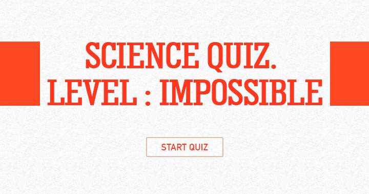 Banner for Ultimate Science Quiz, Level: Impossible